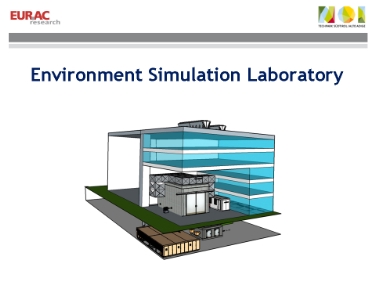 Medizinische und industrielle Forschung unter extremsten Bedingungen soll die neue EURAC-Klimakammer ermöglichen, die im NOI Techpark in Bozen 2018 in Betrieb gehen soll