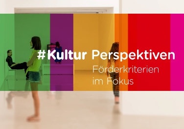 Kulturperspektiven – nach der Verabschiedung des neuen Landeskulturgesetzes sollen nun auch die Förderkriterien überarbeitet werden.