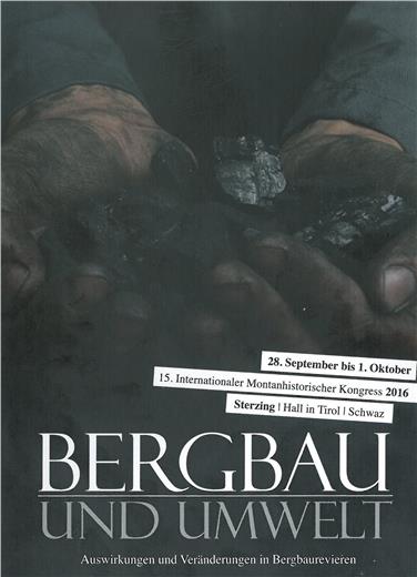 Bergabu und Umwelt stehen im Mittelpunkt des nternationalen Montanhistorischen Kongresses, der im Südtiroler Bergbaumuseum zu Gast ist